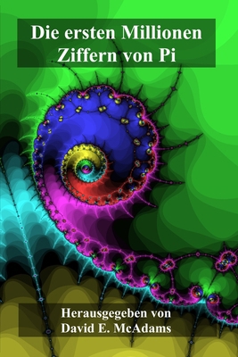 Die ersten Millionen Ziffern von Pi [German] 1632703254 Book Cover