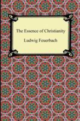 The Essence of Christianity 1420945270 Book Cover