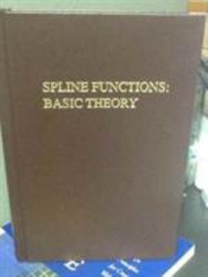 Spline Functions: Basic Theory 0894647717 Book Cover