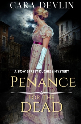Penance for the Dead: A Romantic Regency Histor... B0C6BLTSDK Book Cover