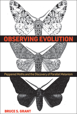 Observing Evolution: Peppered Moths and the Dis... 1421441659 Book Cover