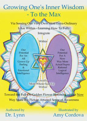 Growing One's Inner Wisdom - To the Max: Or, Di... 1452576548 Book Cover