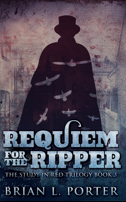 Requiem For The Ripper (The Study In Red Trilog... 1715504712 Book Cover