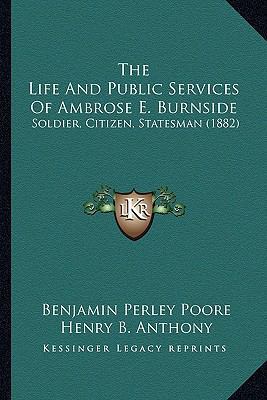 The Life and Public Services of Ambrose E. Burn... 1163990582 Book Cover