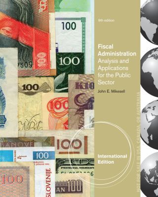 Fiscal Administration. John Mikesell 1133594840 Book Cover
