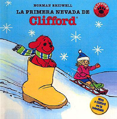 La Primera Nevada de Clifford = Clifford's Firs... [Spanish] 0613120000 Book Cover