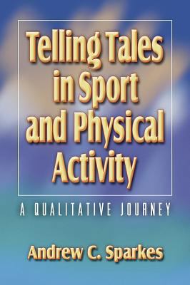 Telling Tales in Sport and Physical Activity: A... 073603109X Book Cover