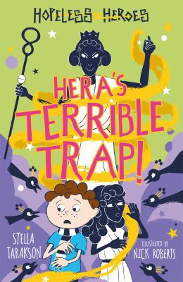 Hera's Terrible Trap (Hopeless Heroes) 1782263462 Book Cover