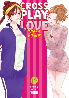 Crossplay Love: Otaku X Punk Vol. 12 B0DG1NV6CF Book Cover