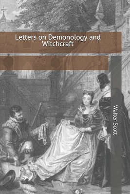 Letters on Demonology and Witchcraft 169963808X Book Cover