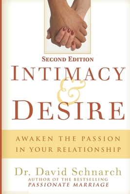 Intimacy & Desire: Awaken The Passion In Your R... 1689933224 Book Cover