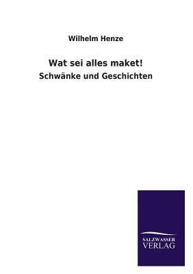 Wat SEI Alles Maket! [German] 3846035181 Book Cover