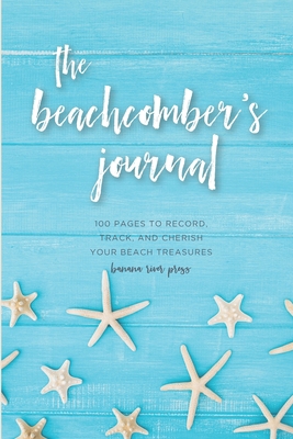 The Beachcomber's Journal: A Shell Diary for Se... 1661302327 Book Cover