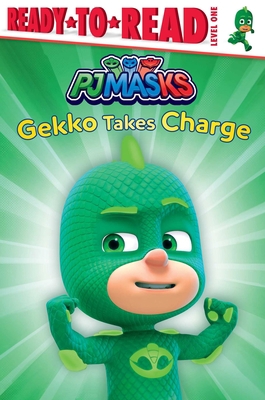 Gekko Takes Charge: Ready-to-Read Level 1 (PJ M... 1534450750 Book Cover