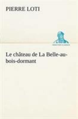 Le château de La Belle-au-bois-dormant [French] 384912732X Book Cover