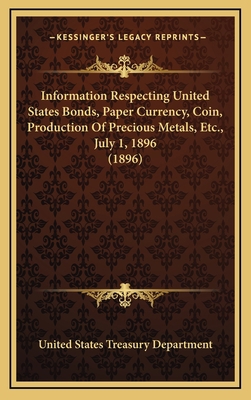 Information Respecting United States Bonds, Pap... 1168757835 Book Cover