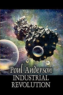 Industrial Revolution by Poul Anderson, Science... 1606645056 Book Cover
