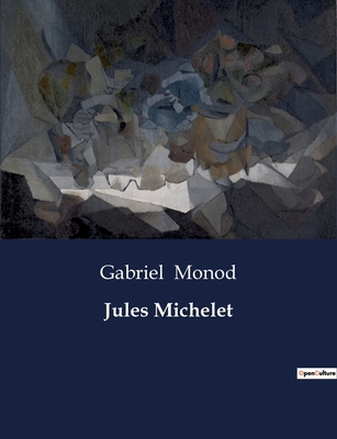 Jules Michelet [French] B0CGPHD1QD Book Cover