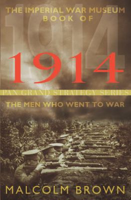 The Imperial War Museum Book of 1914: The Men W... 0330485865 Book Cover