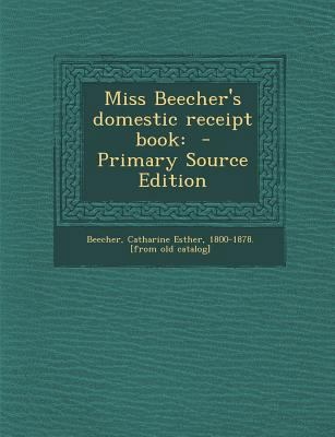 Miss Beecher's Domestic Receipt Book 1289676828 Book Cover