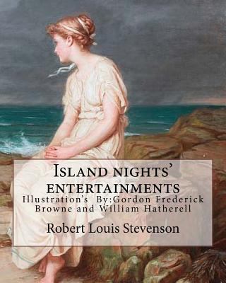 Island nights' entertainments By: Robert Louis ... 1548964077 Book Cover