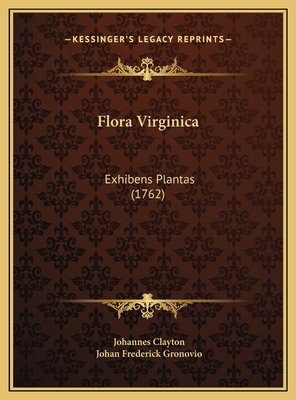 Flora Virginica: Exhibens Plantas (1762) [Latin] 1169733352 Book Cover