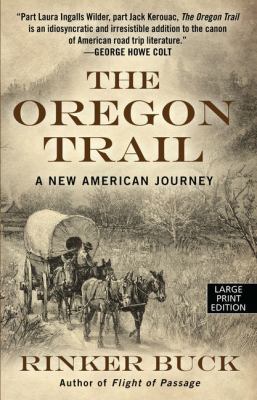 The Oregon Trail: A New American Journey [Large Print] 1594139695 Book Cover