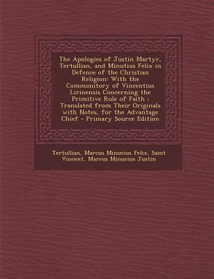 The Apologies of Justin Martyr, Tertullian, and... 1295719401 Book Cover