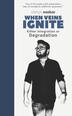 When Veins Ignite: Either Integration or Degrad... B08YQCQ92Q Book Cover