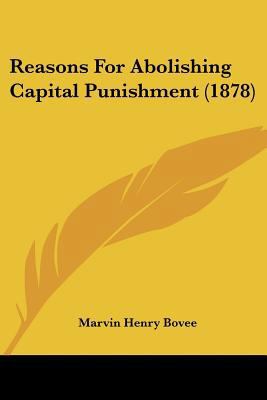 Reasons For Abolishing Capital Punishment (1878) 1120687551 Book Cover