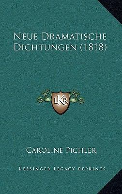 Neue Dramatische Dichtungen (1818) [German] 1167619730 Book Cover