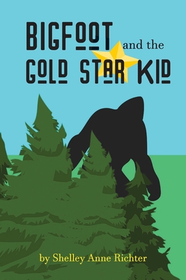 Bigfoot and the Gold Star Kid B09PQJ3FDZ Book Cover