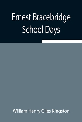 Ernest Bracebridge: School Days 9354943020 Book Cover