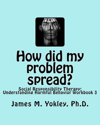 How did my problem spread?: Social Responsibili... 0983244928 Book Cover