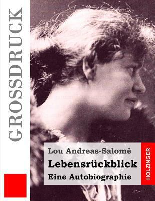 Lebensrückblick (Großdruck): Eine Autobiographie [German] 1507870922 Book Cover