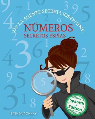 Números secretos espías De la agente secreta Jo... [Spanish] 1532404190 Book Cover