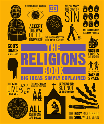 The Religions Book: Big Ideas Simply Explained 1465408436 Book Cover