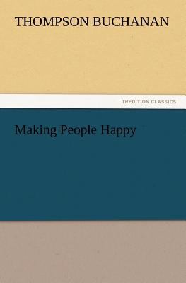 Making People Happy 3847219383 Book Cover