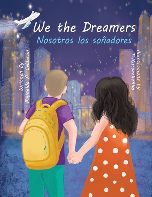 We the Dreamers: Bilingual Edition 1955328013 Book Cover