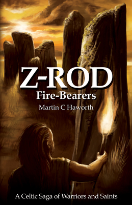 Z Rod Fire-Bearers: A Celtic Saga of Warriors a... 1915046521 Book Cover