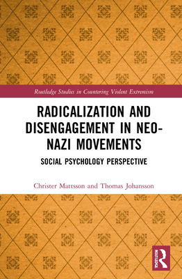 Radicalization and Disengagement in Neo-Nazi Mo... 0367714523 Book Cover