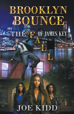 Brooklyn Bounce: The Fall Of James Key B0CJX8VYHX Book Cover