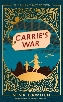 Carrie's War: 50th Anniversary Luxury Edition (... 0349017360 Book Cover