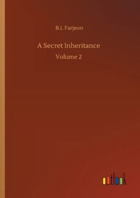 A Secret Inheritance: Volume 2 3752340983 Book Cover