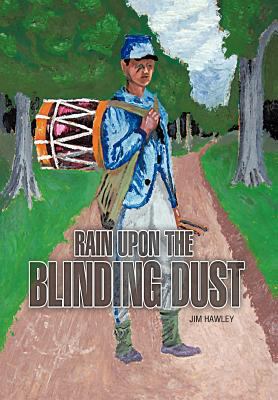 Rain Upon the Blinding Dust 1468540645 Book Cover