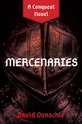 Mercenaries: A Conquest Novel 1493076248 Book Cover