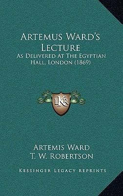 Artemus Ward's Lecture: As Delivered At The Egy... 1165356546 Book Cover