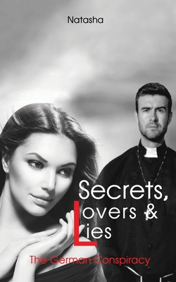 Secrets, Lovers & Lies: The German Conspiracy 1957575824 Book Cover