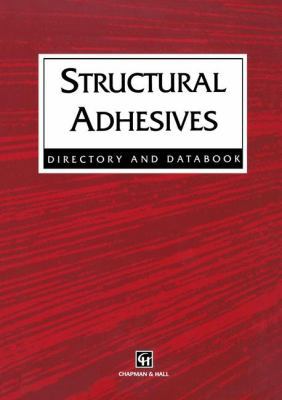 Structural Adhesives: Directory and Databook 0412714701 Book Cover