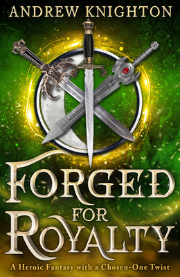 Forged for Royalty: A Heroic Fantasy with a Cho... 031658830X Book Cover